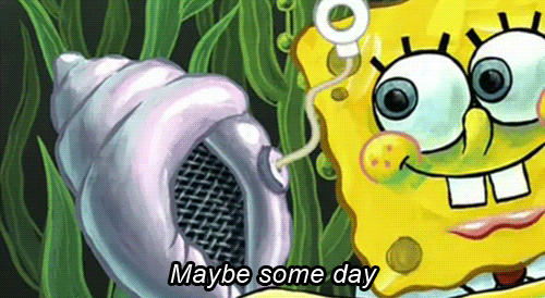 spongebob magic conch maybe some day no probably not.GIF